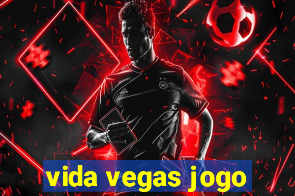 vida vegas jogo